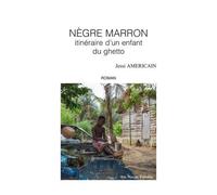 Nègre Marron - Itinéraire D'un Enfant Du Ghetto