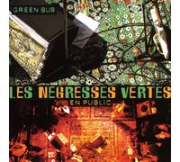 Negresses Vertes, les - Green Bus - Les Négresses Vertes en public