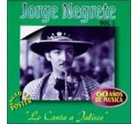 Negrete, Jorge - Canta a Jalisco 1-60 Anos De Musica