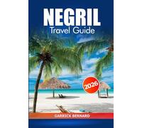 Negril Travel Guide 2026: Explore Beaches, Luxury Resorts, Insider Tips, Outdoor Adventures and Local Culture in Jamaica, Caribbean