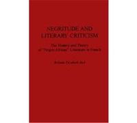 Negritude and Literary Criticism, Contributions in Afro-American and African Studies , No 178 Belinda Elizabeth Jack (Auteur)