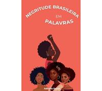Negritude Brasileira em palavras
