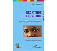 Liss Kihindou – Négritude et fleuvitude – Et autres observations littéraires – Broché