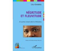 Négritude et fleuvitude Et autres observations littéraires - Liss Kihindou - L'harmattan - broché - Essai