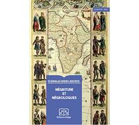 Négritude et Négrologues