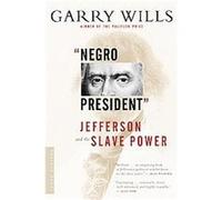 Negro President Garry Wills (Auteur)