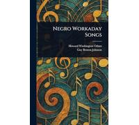 Negro Workaday Songs