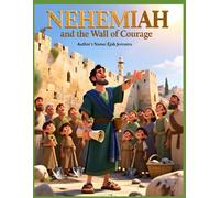 NEHEMIAH: and the Wall of Courage