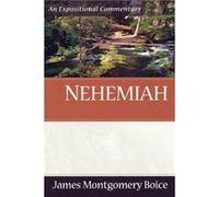 Nehemiah by James Montgomer Boice James Montgomery Boice (Auteur)