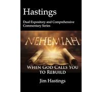 Nehemiah: Hastings Dual Expository and Comprehensive Commentary Series