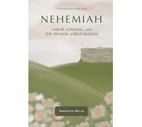 Nehemiah: Labor, Longing, and the Promise of Restoration