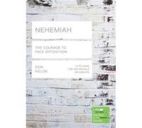 Nehemiah Lifebuilder Study Guides The Courage to Face Opposition by Don Fields Don Fields (Auteur)