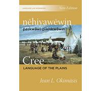 Nehiyawewin Paskwawi-pikiskwewin / Cree Language of the Plains Language Lab Workbook