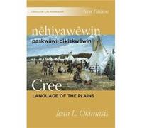 nehiyawewin paskwawipikiskwewin Cree Language of the Plains Language Lab Workbook by Jean L. Okimasis Jean L. Okimasis (Auteur)