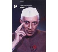 Nehru. Celui Qui Monte Un Tigre