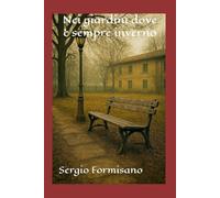Nei giardini dove è sempre inverno