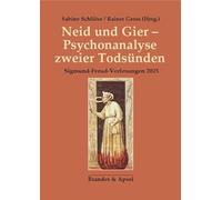 Neid und Gier - Psychoanalyse zweier Todsünden: Sigmund-Freud-Vorlesungen 2025
