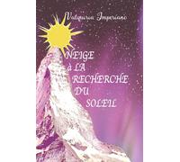 Neige à la recherche du soleil: Neve em busca do Sol