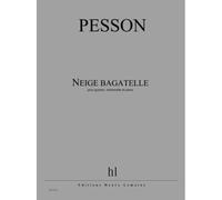 Neige Bagatelle / Score + Parties