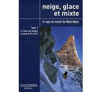 Neige, glace et mixte Volume 2 - François Damilano - Jm Editions - broché - Guide