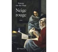 Neige rouge Simone Van der Vlugt (Auteur), Guillaume Deneufbourg (Traduction)