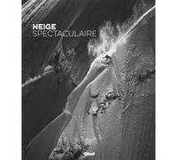 Neige spectaculaire Gilles Chappaz (Auteur), Bruno Kauffmann (Auteur)