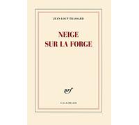 Neige sur la forge Jean-Loup Trassard (Auteur)