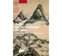 Neige sur la montagne du lotus Chants et vers de la Chine ancienne - Ferdinand Stoces - Philippe Picquier - Poche - Poésie