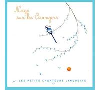 Les Petits Chanteurs - Neige sur Les Orangers
