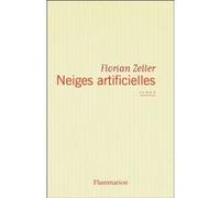 Neiges artificielles Florian Zeller (Auteur)