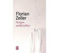 Neiges artificielles Florian Zeller (Auteur)