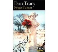 Neiges d'antan Don Tracy (Auteur), Max Morise (Traduction)