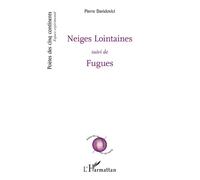 Neiges Lointaines Suivi de Fugues - Pierre Davidovici - L'harmattan - broché - Poésie