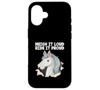 Neigh It Loud Ride It Proud Hobby Cheval Hobby Cheval Hobby Horsing Coque pour iPhone 16