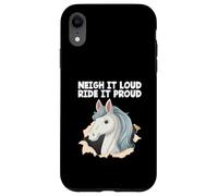 Neigh It Loud Ride It Proud Hobby Cheval Hobby Cheval Hobby Horsing Coque pour iPhone XR
