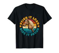 Neigh It Loud Ride It Proud T-Shirt