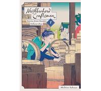 Neighborhood Craftsmen: Stories from Kanda's Gokura-chou, Vol. 1