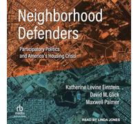 Neighborhood Defenders : politique participative et crise du logement en Amérique