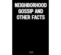 Neighborhood gossip and other facts: The Notebook