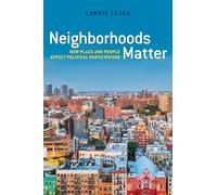 Neighborhoods Matter: How Place and People Affect Political Participation