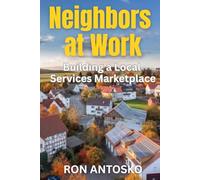 Neighbors at Work: Building a Local Services Marketplace
