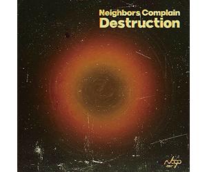 Neighbors Complain - Destruction