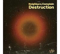 Neighbors Complain - Destruction [Vinyl]