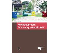 Neighbourhoods for the City in Pacific Asia