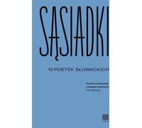 Neighbours 10 Slovakian Women Poets - Collected Works (Poesie auf Polnisch)
