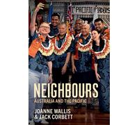 Neighbours Australia and the Pacific - Joanne Wallis - La Trobe University Press - ebook (ePub) - Livre