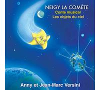 Neigy la comète / Conte musical / Les objets du ciel