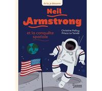 Neil Armstrong et la conquête spatiale – Larousse