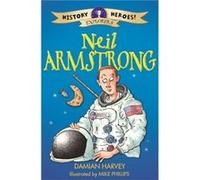 Neil Armstrong (History Heroes) (Paperback) Damian Harvey, Mike Phillips (Auteur)
