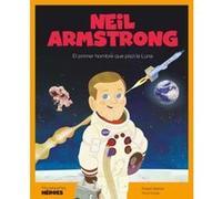 Neil Armstrong: El primer hombre que pisó la Luna | Cuentos para niños para conocer a los grandes personajes de la historia y los valores que los inspiraron.